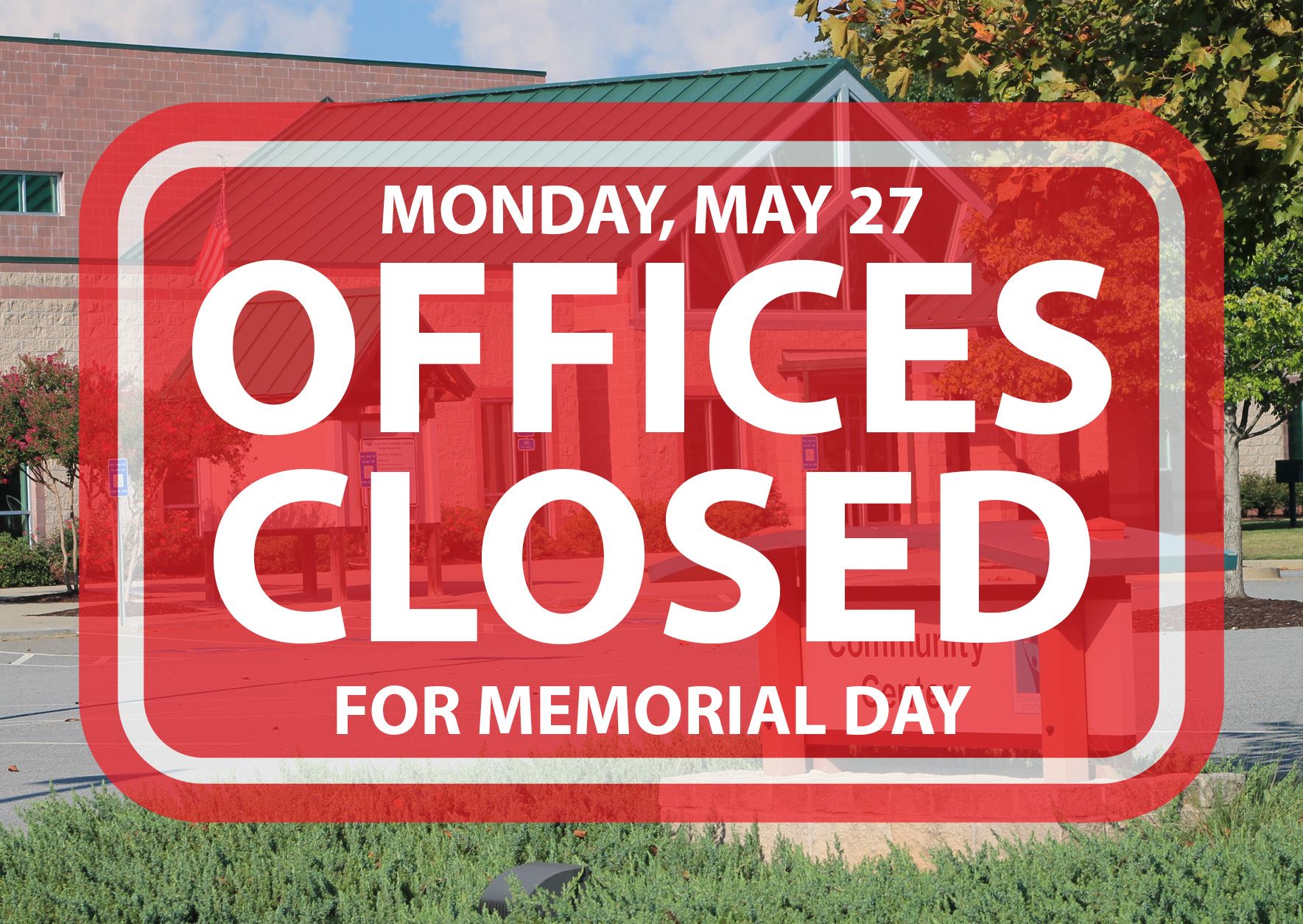 2024.OCPRD.OVP OfficesClosed.MemorialDay.NewsFlash