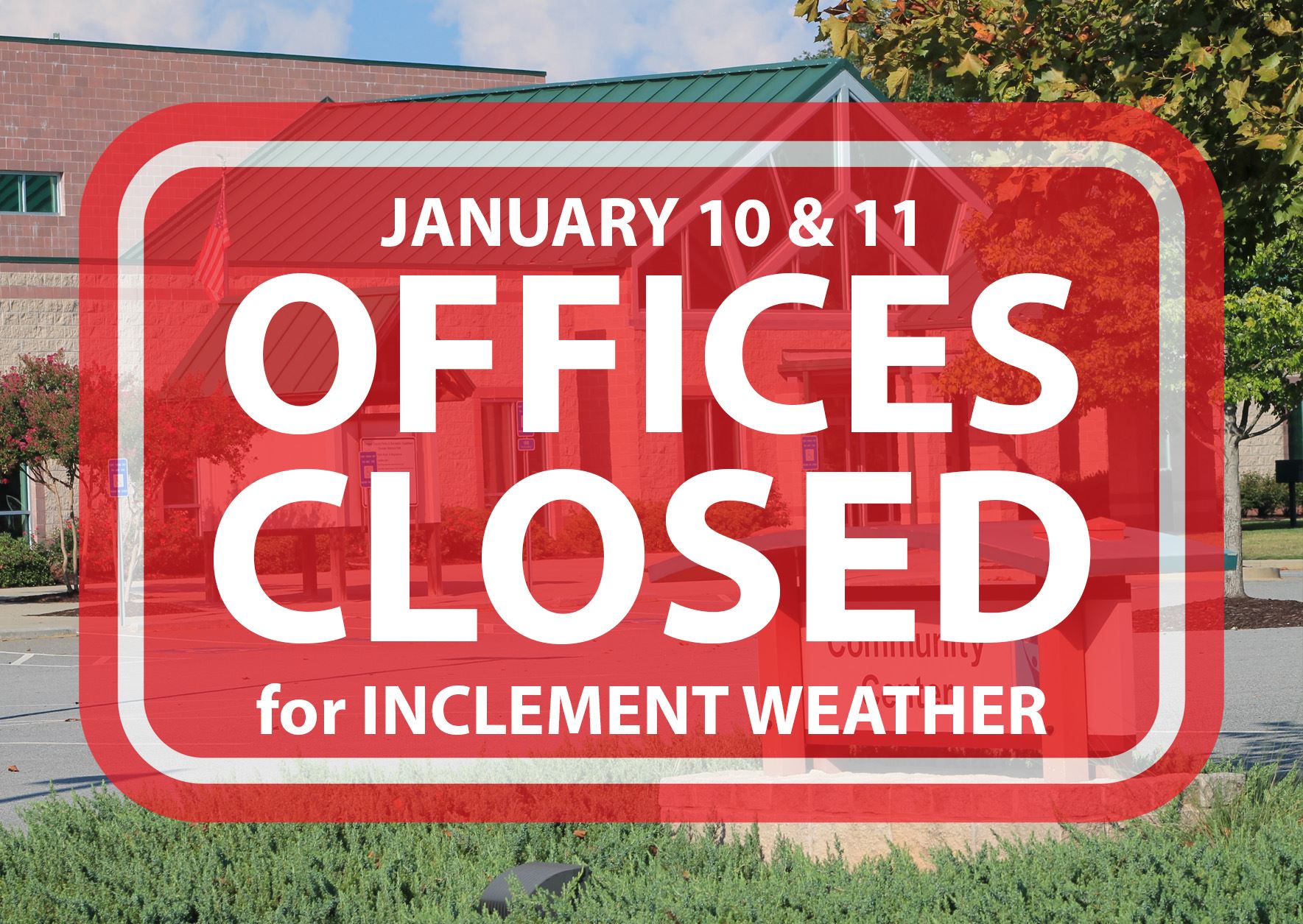 2025.OCPRD.OVP Offices.Closed.Weather