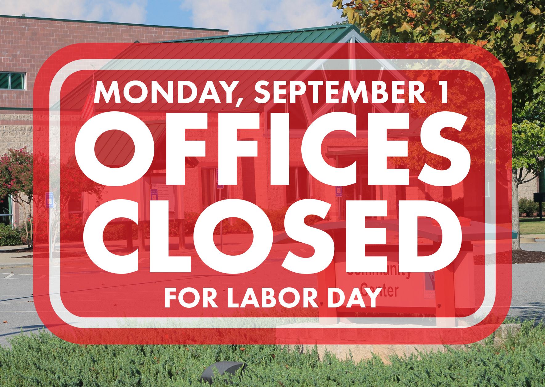 2025.OCPRD.OVP OfficesClosed.LaborDay.NewsFlash